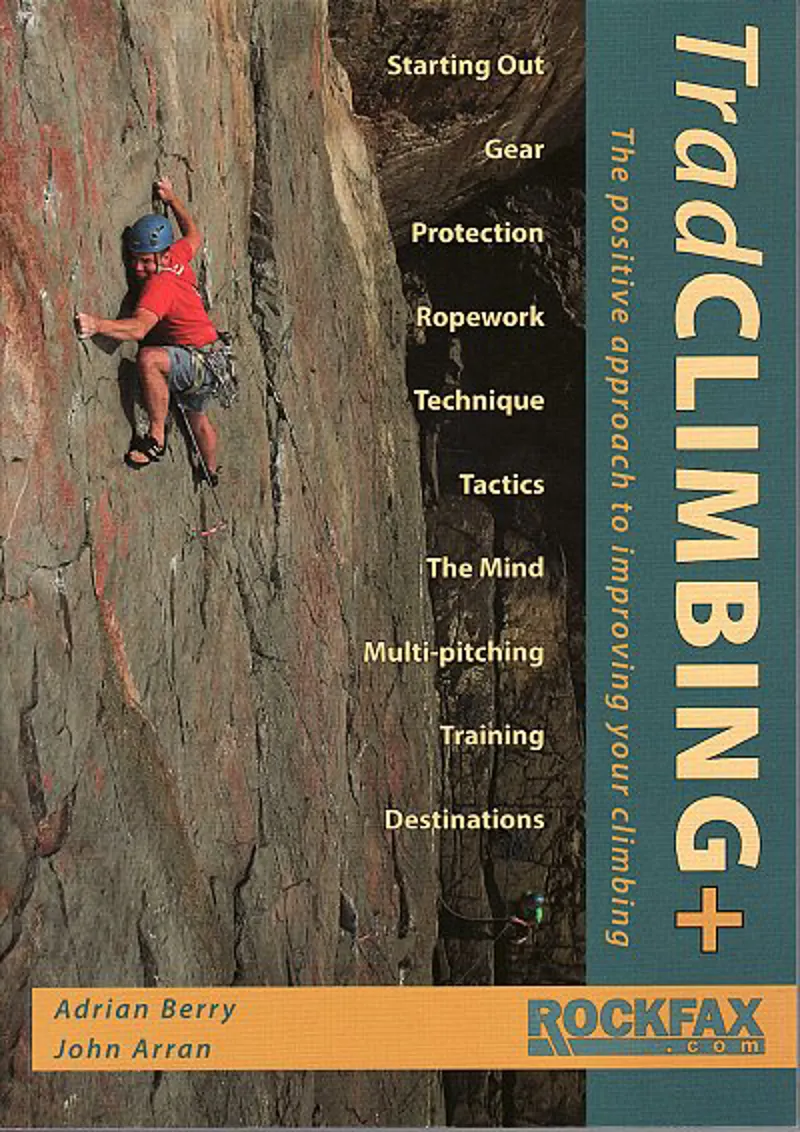 Trad Climbing + The Positive Approach to Improving Your Climbing
