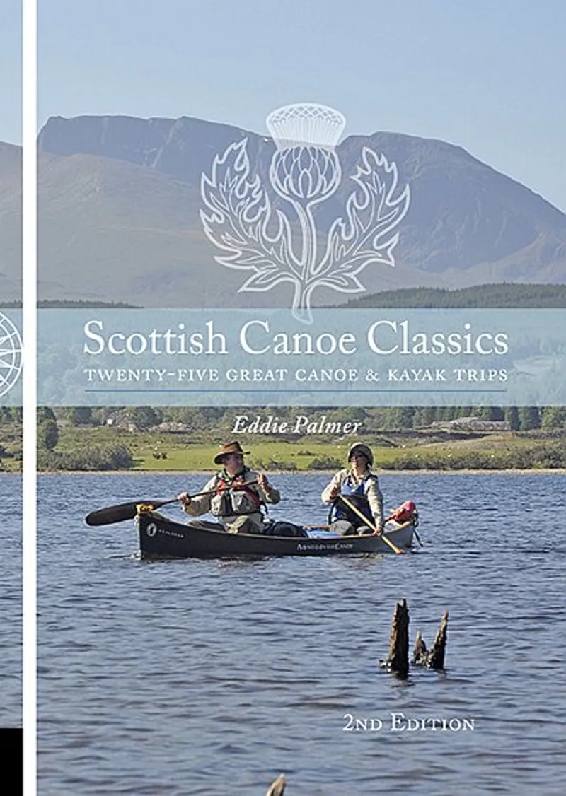 Scottish Canoe Classics Twenty-five Great Canoe and Kayak Trips