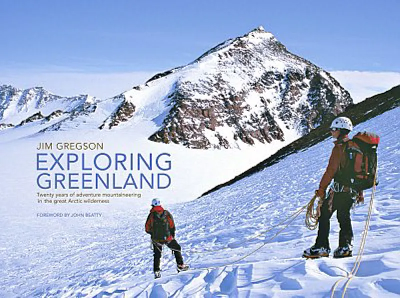 Exploring Greenland - Jim Gregson