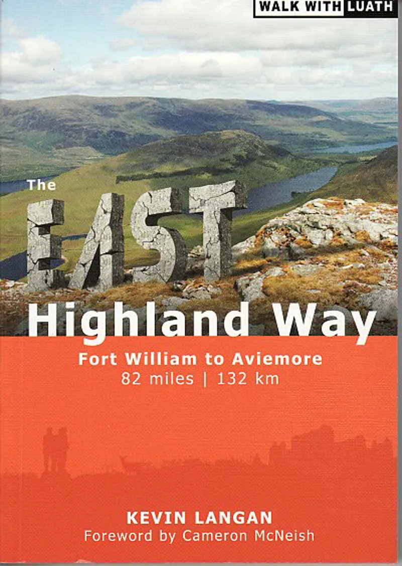 The East Highland Way. Fort William to Aviemore
