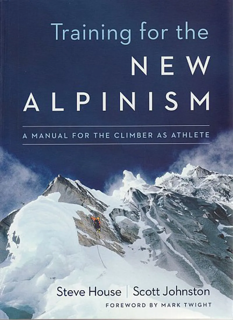  Training for the New Alpinism - A Manual for the Climber as Athlete.
